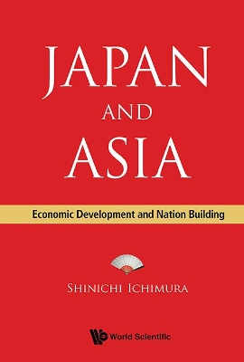 Book cover for Japan And Asia: Economic Development And Nation Building