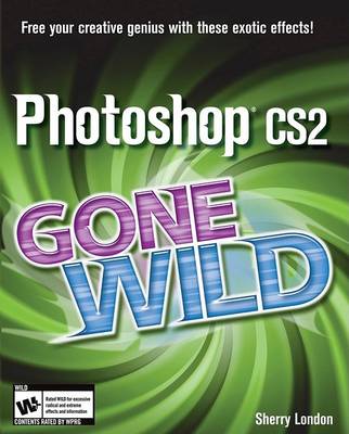 Book cover for Photoshop CS2 Gone Wild