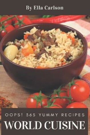 Cover of Oops! 365 Yummy World Cuisine Recipes
