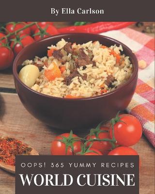 Book cover for Oops! 365 Yummy World Cuisine Recipes