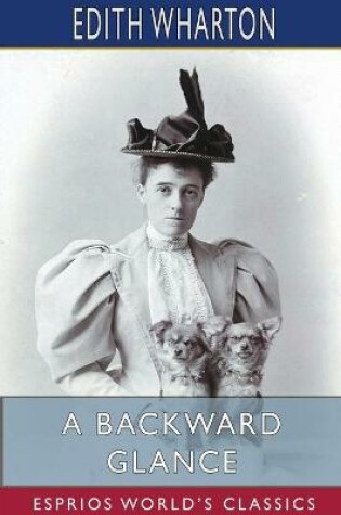 Cover of A Backward Glance (Esprios Classics)
