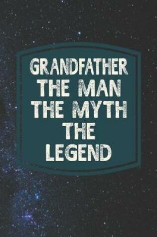 Cover of Grandfather he Man The Myth The Legend