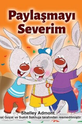 Cover of I Love to Share (Turkish Children's Book)