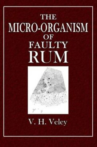 Cover of The Micro-Organism of Faulty Rum