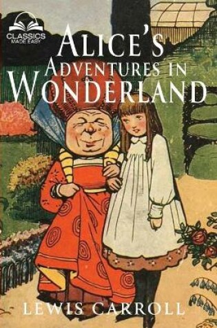 Cover of Alice's Adventures in Wonderland (Classics Made Easy)