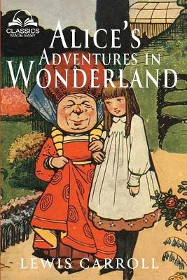 Book cover for Alice's Adventures in Wonderland (Classics Made Easy)