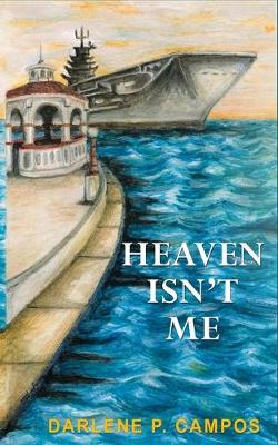 Book cover for Heaven Isn't Me