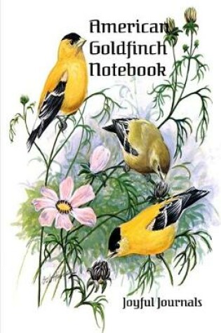 Cover of American Goldfinch Notebook