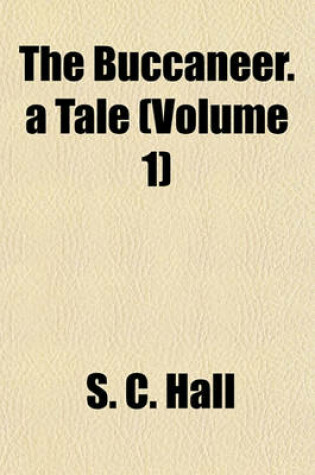 Cover of The Buccaneer. a Tale (Volume 1)