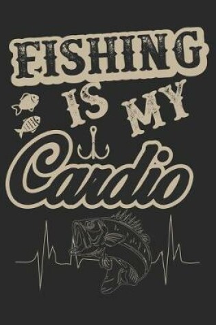 Cover of Fishing is my cardio