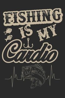 Book cover for Fishing is my cardio