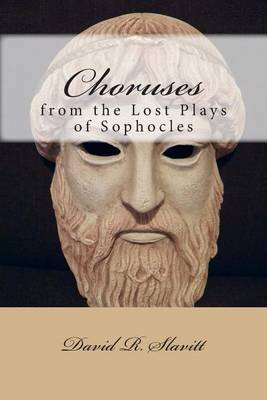 Book cover for Choruses from the Lost Plays of Sophocles