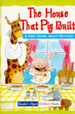 Cover of The House That Pig Built