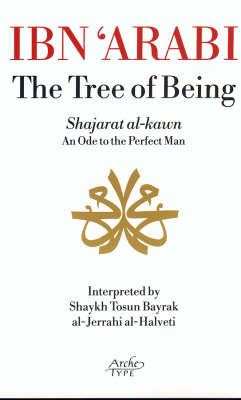 Book cover for Ibn 'Arabi, the "Tree of Being"