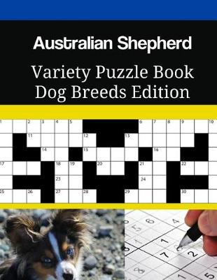 Book cover for Australian Shepherd Variety Puzzle Book Dog Breeds Edition