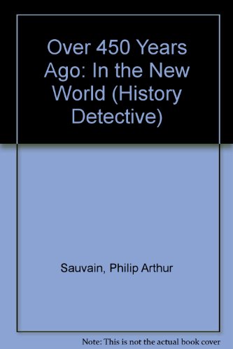 Book cover for Over 450 Years Ago : in the New World