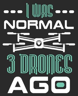 Book cover for I Was Normal 3 Drones Ago