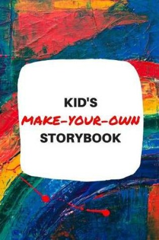 Cover of Kid's Make-Your-Own Storybook