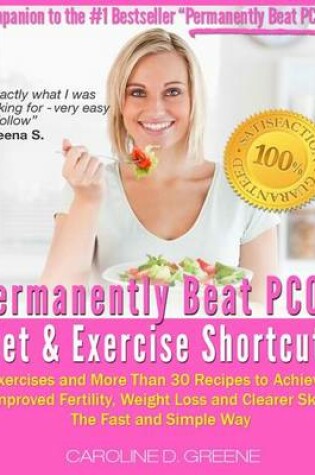 Cover of The Permanently Beat PCOS Diet & Exercise Shortcuts