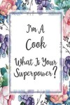 Book cover for I'm A Cook What Is Your Superpower?