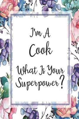 Cover of I'm A Cook What Is Your Superpower?