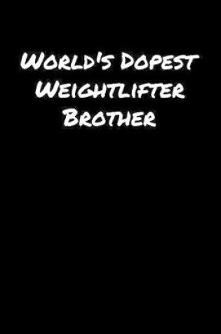 Cover of World's Dopest Weightlifter Brother