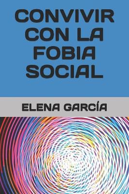 Book cover for Convivir con la fobia social