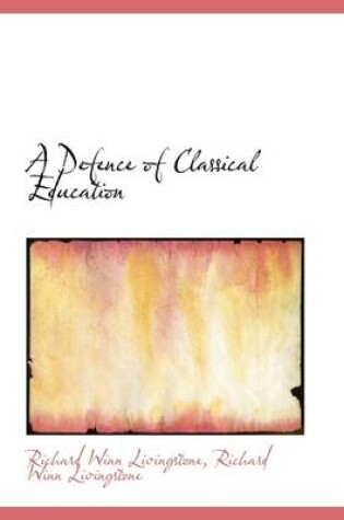 Cover of A Defence of Classical Education