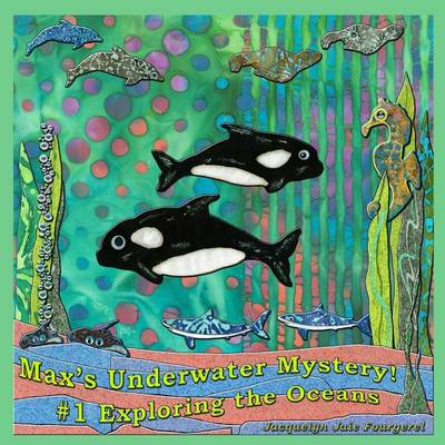 Cover of Max's Underwater Mystery! #1 Exploring the Oceans