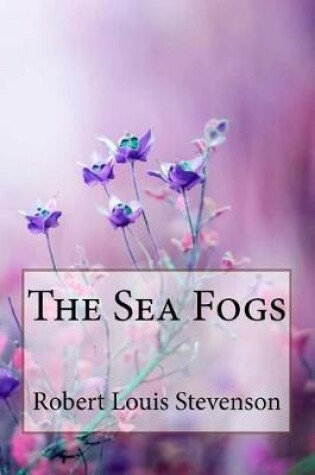 Cover of The Sea Fogs Robert Louis Stevenson