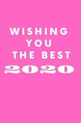 Cover of Wishing You The Best 2020