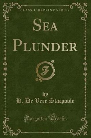 Cover of Sea Plunder (Classic Reprint)