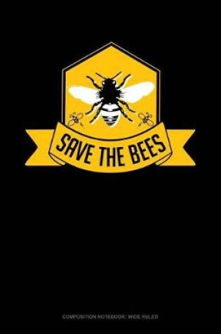 Cover of Save the Bees