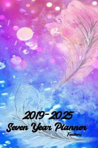 Cover of 2019-2025 Feathers Seven Year Planner 8.5x11