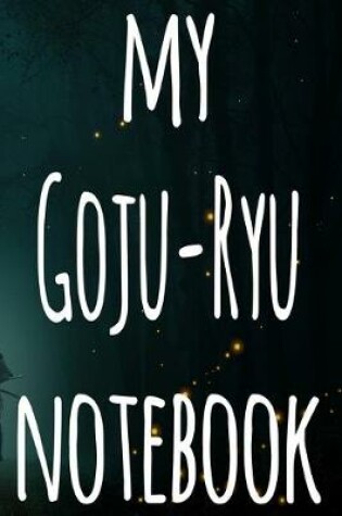 Cover of My Goju-Ryu Notebook