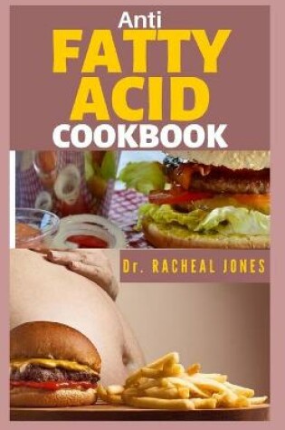 Cover of Anti Fatty Acid Cookbook