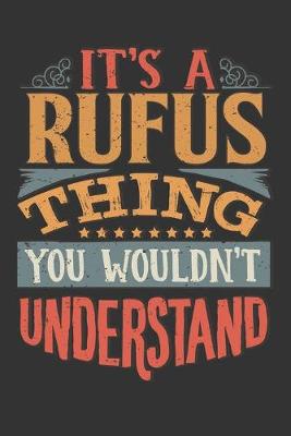 Book cover for Its A Rufus Thing You Wouldnt Understand