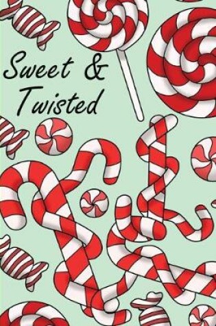 Cover of Sweet & Twisted