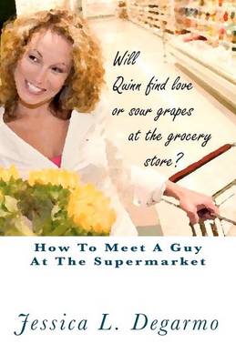 Book cover for How to Meet a Guy at the Supermarket