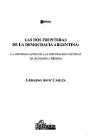 Book cover for Las DOS Fronteras de La Democracia Argentina