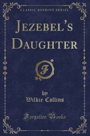 Cover of Jezebel's Daughter (Classic Reprint)