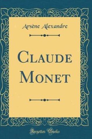 Cover of Claude Monet (Classic Reprint)