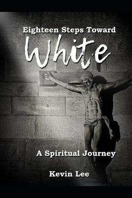 Book cover for Eighteen Steps Toward White
