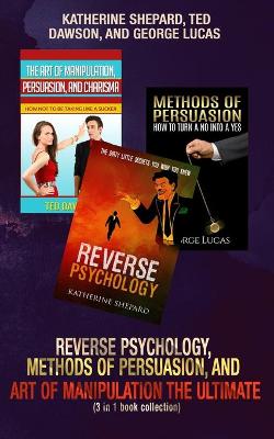 Book cover for Reverse Psychology, Methods of Persuasion, and Art of Manipulation-The Ultimate