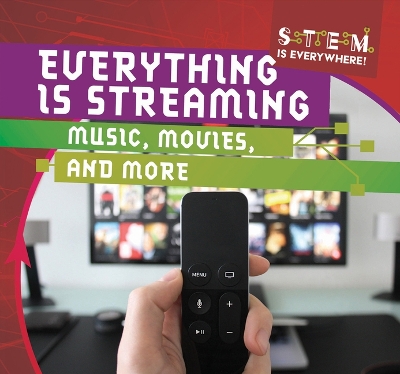 Book cover for Everything Is Streaming: Music, Movies, and More