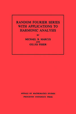 Book cover for Random Fourier Series with Applications to Harmonic Analysis. (AM-101)