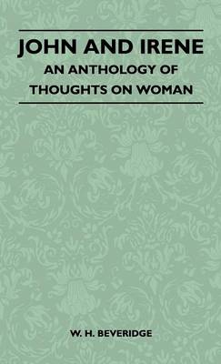 Book cover for John And Irene - An Anthology Of Thoughts On Woman