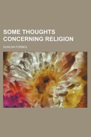 Cover of Some Thoughts Concerning Religion