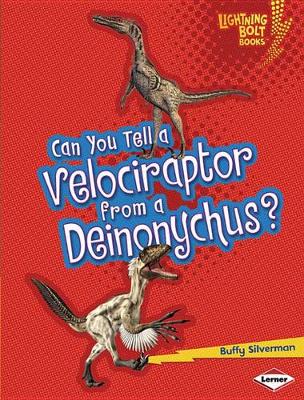 Book cover for Can You Tell a Velociraptor from a Dienonychus