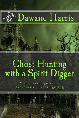 Book cover for Ghost Hunting with a Spirit Digger